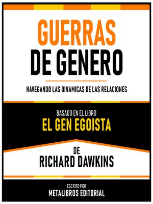 cover image of Guerras De Genero--Basado En El Libro El Gen Egoista De Richard Dawkins